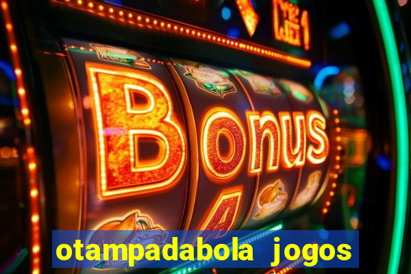 otampadabola jogos ao vivo palmeiras